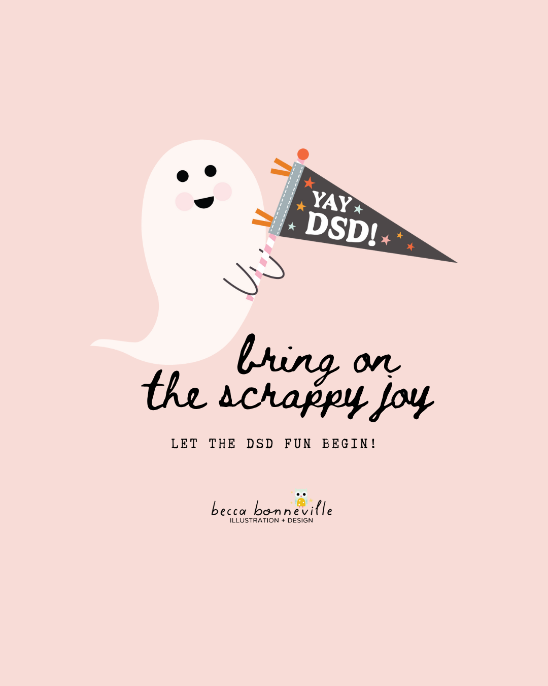 Let the DSD Fun Begin: Inspiration, Tips & a Whole Lot of Scrappy Joy